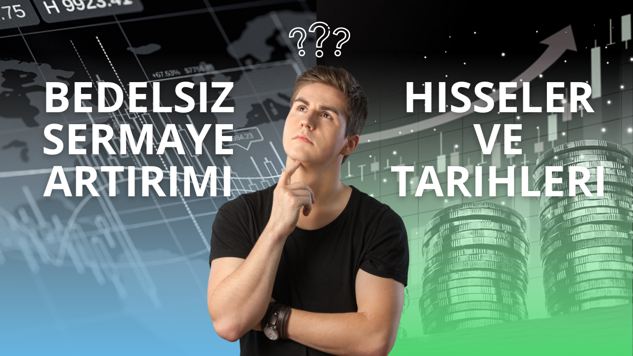 2024 Bedelsiz Verecek Hisseler ve Tarihleri: Güncel Durum ve Yatırımcıya Rehber